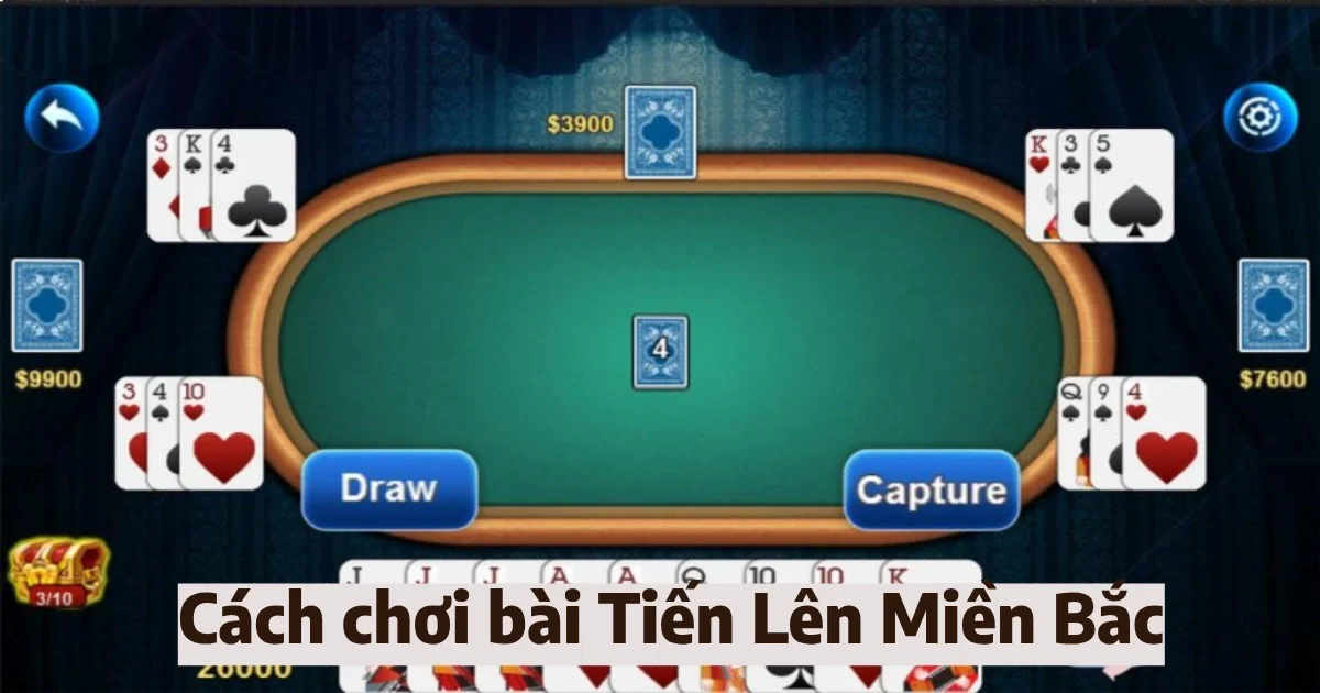 cach choi bai tien len mien bac 4