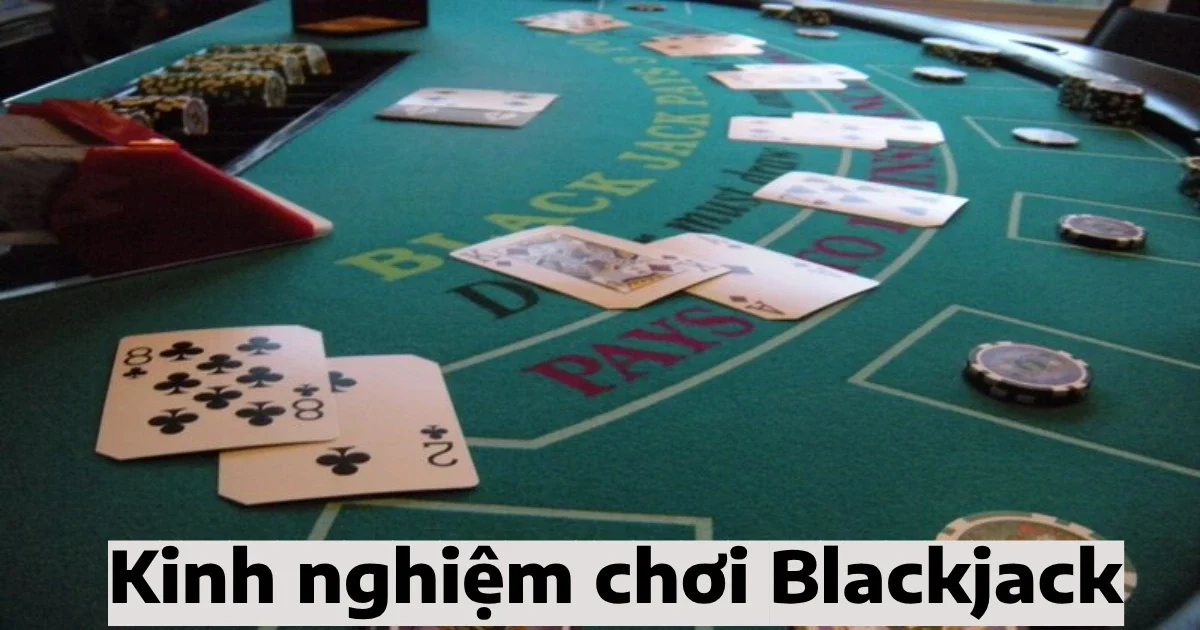 kinh nghiem choi blackjack 5